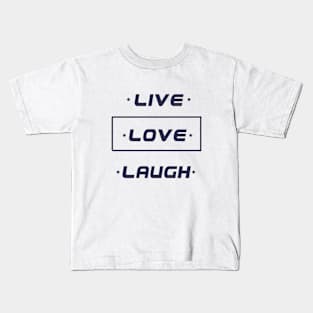 Love Live Laugh graphic design Kids T-Shirt